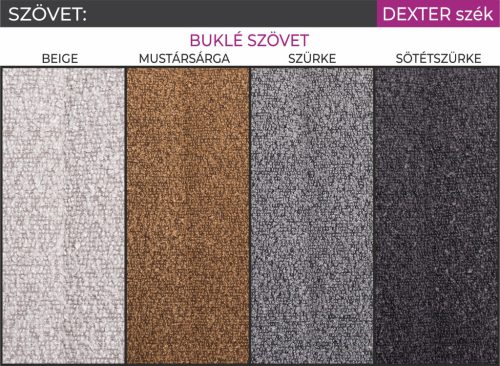 Dexter buklé szövetes szék Dorothy étkezőasztallal  - étkezőgarnitúra